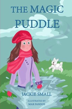 The Magic Puddle (eBook, ePUB) - Small, Jackie