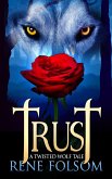 Trust: A Twisted Wolf Tale (eBook, ePUB)