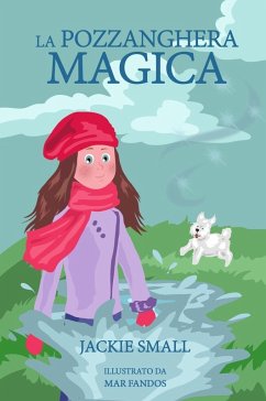 La Pozzanghera Magica (eBook, ePUB) - Small, Jackie