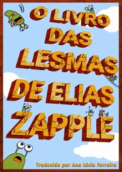 O Livro das Lesmas (eBook, ePUB) - Zapple, Elias