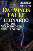 Leonardo und die Verschwörer von Florenz (Da Vincis Fälle, #2) (eBook, ePUB)