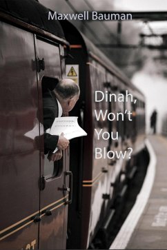 Dinah Won't You Blow? (eBook, ePUB) - Bauman, Maxwell