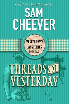 Cover Threads of Yesterday (YESTERDAY'S MYSTERIES, #2) (eBook, ePUB)