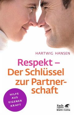 Respekt - Der Schlüssel zur Partnerschaft (Klett-Cotta Leben!) (eBook, PDF) - Hansen, Hartwig
