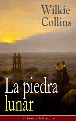 La piedra lunar (eBook, ePUB) - Collins, Wilkie