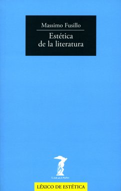 Estética de la literatura (eBook, ePUB) - Fusillo, Massimo
