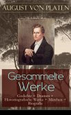 Gesammelte Werke: Gedichte + Dramen + Historiografische Werke + Märchen + Biografie (eBook, ePUB)