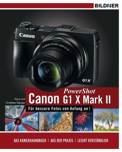 Canon PowerShot G1 X Mark II - Für bessere Fotos von Anfang an! (eBook, ePUB) - Sänger, Kyra; Sänger, Christian