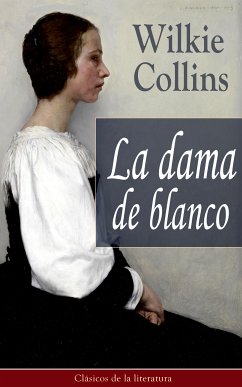 La dama de blanco (eBook, ePUB) - Collins, Wilkie