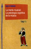 La mente musical: La psicología cognitiva de la música (eBook, ePUB)