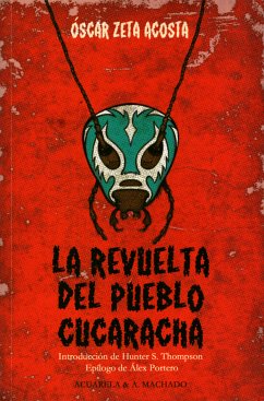 La revuelta del pueblo cucaracha (eBook, ePUB) - Zeta Acosta, Óscar