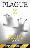Plague Z: Escape - Vol. 1 (eBook, ePUB)