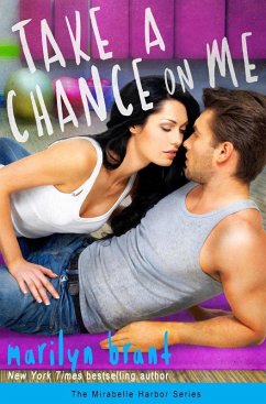 Take a Chance on Me (Mirabelle Harbor, #1) (eBook, ePUB) - Brant, Marilyn