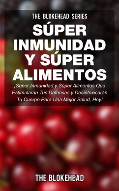 ¡Súper Inmunidad y Súper Alimentos! (eBook, ePUB) - Blokehead, The