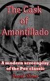 The Cask Of Amontillado - A modern screenplay of the Poe classic (eBook, ePUB)