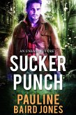 Sucker Punch (An Uneasy Future, #2) (eBook, ePUB) Sucker Punch (An Uneasy Future, #2) (eBook, ePUB)