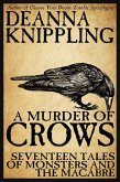 A Murder of Crows: Seventeen Tales of Monster & The Macabre (eBook, ePUB)