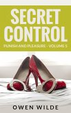 Secret Control (Punish and Pleasure - Volume 5) (eBook, ePUB) Secret Control (Punish and Pleasure - Volume 5) (eBook, ePUB)