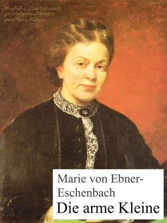 Die arme Kleine (eBook, ePUB) - Ebner-Eschenbach, Marie Von