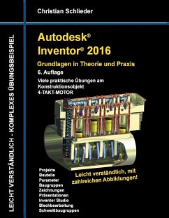 Autodesk Inventor 2016 - Grundlagen in Theorie und Praxis (eBook, ePUB) - Schlieder, Christian