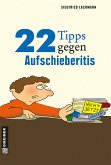 22 Tipps gegen Aufschieberitis (eBook, ePUB)