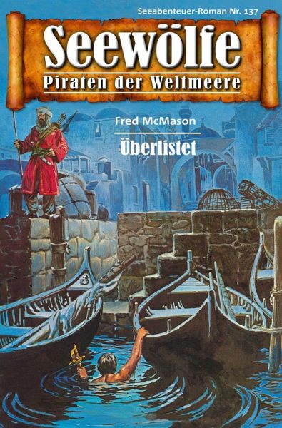 Seewölfe - Piraten der Weltmeere 137 (eBook, ePUB)