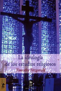 La ideología de los estudios religiosos (eBook, ePUB) - Fitzgerald, Timothy