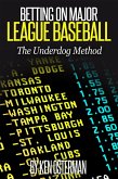 Betting on Major League Baseball: The Underdog Method (eBook, ePUB)