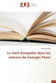 Le récit d'enquête dans les romans de Georges Perec