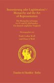 Inszenierung oder Legitimation? / Monarchy and the Art of Representation.