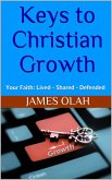 Keys to Christian Growth (Christian Faith Series, #2) (eBook, ePUB)