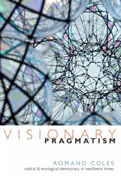 Visionary Pragmatism - Coles, Romand