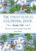 The Mindfulness Coloring Book, Volume Two