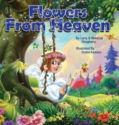 Flowers from Heaven - Dougherty, Larry; Dougherty, Rebecca