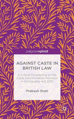 Against Caste in British Law - Shah, Prakash
