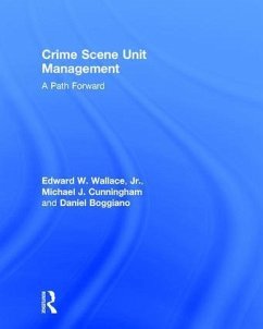 Crime Scene Unit Management - Wallace, Edward; Cunningham, Michael; Boggiano, Daniel