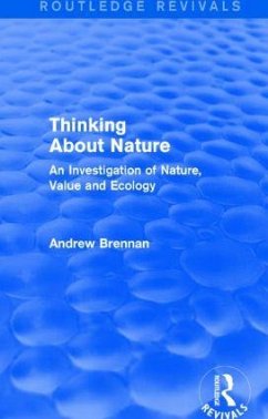 Thinking about Nature (Routledge Revivals) - Brennan, Andrew