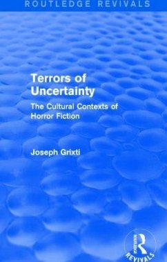 Terrors of Uncertainty (Routledge Revivals) - Grixti, Joseph