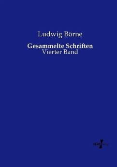 Gesammelte Schriften - Börne, Ludwig