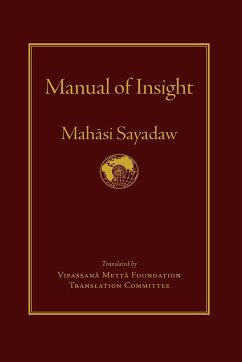 Manual of Insight - Sayadaw, Mahasi; Vispassana Metta Foundation Translation Committee