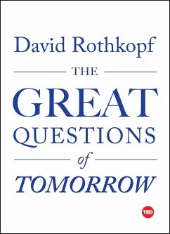 The Great Questions of Tomorrow - Rothkopf, David