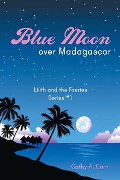 Blue Moon over Madagascar - Corn, Cathy A.