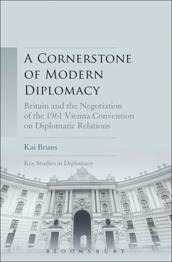 A Cornerstone of Modern Diplomacy - Bruns, Kai