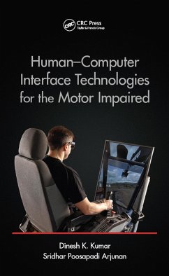 Human-Computer Interface Technologies for the Motor Impaired - Kumar, Dinesh K; Arjunan, Sridhar Poosapadi