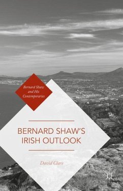 Bernard Shaw¿s Irish Outlook - Clare, David