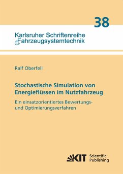Stochastische Simulation von Energieflüssen im NutzfahrzeugEin einsatzorientiertes Bewertungs- und Optimierungsverfahren