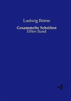 Gesammelte Schriften - Börne, Ludwig