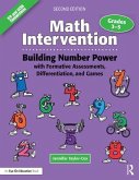 Math Intervention 3-5: Building Number Power with Formative Assessments, Differentiation, and Games, Grades 3-5