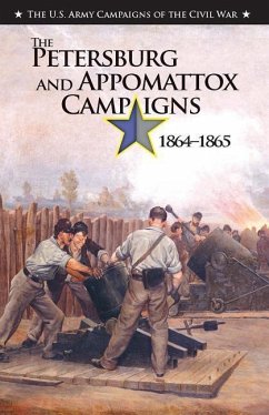 The the Petersburg and Appomattox Campaigns, 1864-1865 - Maass, John R.