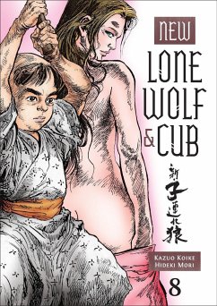 New Lone Wolf and Cub, Volume 8 - Koike, Kazuo; Mori, Hideki